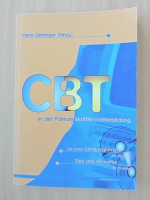 Seller image for CBT in der Fhrungskrfte-Weiterbildung. Die besten Lernprogramme im Vergleich. Tips und Hinweise fr Praktiker. for sale by avelibro OHG