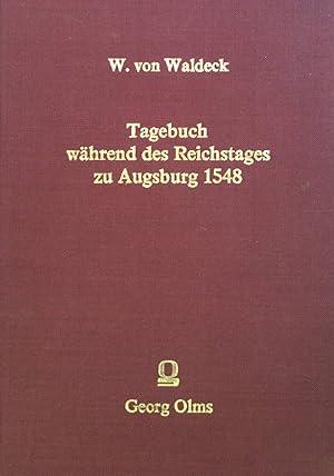 Bild des Verkufers fr Tagebuch whrend des Reichstages zu Augsburg 1548. zum Verkauf von books4less (Versandantiquariat Petra Gros GmbH & Co. KG)
