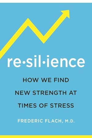 Seller image for Resilience : How We Find New Strength at Times of Stress for sale by GreatBookPrices