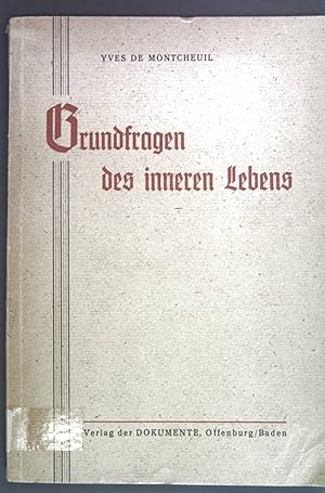 Seller image for Grundfragen des inneren Lebens. Religise Schriftenreihe der Zeitschrift "Dokumente" 2. Heft. for sale by books4less (Versandantiquariat Petra Gros GmbH & Co. KG)