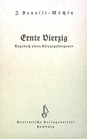 Seller image for Ernte Vierzig: Tagebuch eines Kriegsgefangenen. for sale by books4less (Versandantiquariat Petra Gros GmbH & Co. KG)