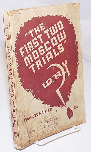 Seller image for The first two Moscow trials, why? Preface by Roy E. Burt for sale by Bolerium Books Inc.