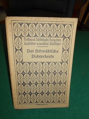 Der Schwäbische Dichterkreis. Lyrische und epische Gedichte. Ausgewählt und erläutert von Christi...