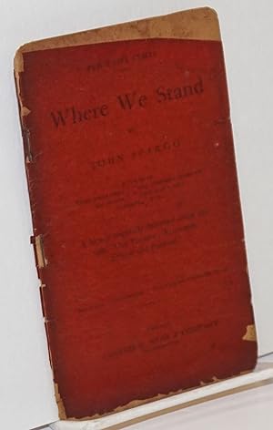 Bild des Verkufers fr Where we stand; A lecture, originally delivered under the title: "Our position; economic, ethical and Political." zum Verkauf von Bolerium Books Inc.