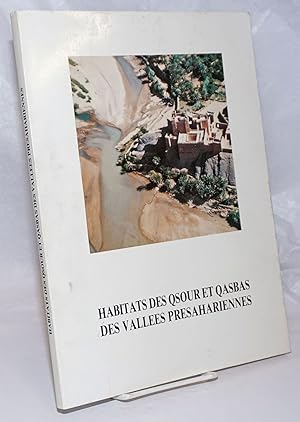 Habitats des Qsour et Qasbas des Vallees Presahariennes