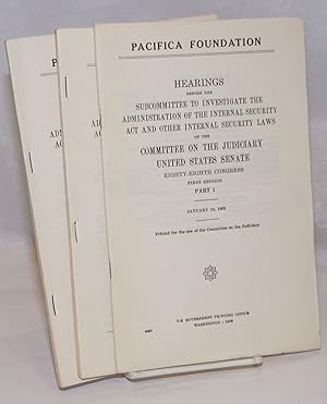 Pacifica Foundation; hearings before the Subcommittee to Investigate the Administration of the In...