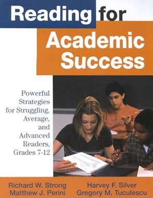 Imagen del vendedor de Reading for Academic Success : Powerful Strategies for Struggling, Average, and Advanced Readers, Grades 7-12 a la venta por GreatBookPrices