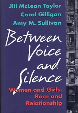 Seller image for Between Voice and Silence : Women and Girls, Race and Relationship for sale by GreatBookPrices