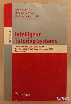 Intelligent Tutoring Systems: 7th International Conference, ITS 2004, Maceió, Alagoas, Brazil, Au...