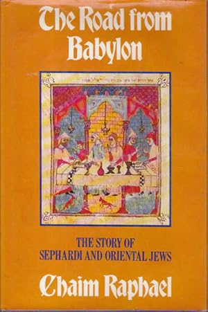 The Road from Babylon: The Story of the Sephardi and Oriental Jews