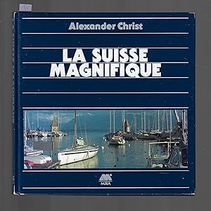 La Suisse magnifique