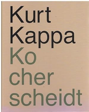 Imagen del vendedor de Kurt Kappa Kocherscheidt. a la venta por Antiquariat Bernd Preler