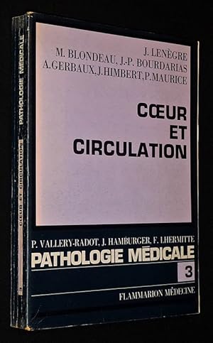 Seller image for Pathologie mdicale, Tome 3 : Coeur et circulation for sale by Abraxas-libris