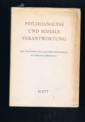 Bild des Verkufers fr Psychoanalyse und soziale Verantwortung eine Festschrift fr Alexander Mitscherlich zu seinem 60. Geburtstag zum Verkauf von manufactura