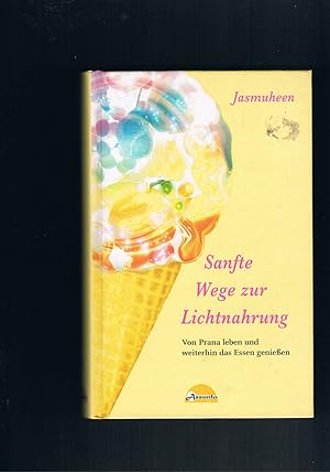 Seller image for Sanfte Wege zur Lichtnahrung for sale by manufactura