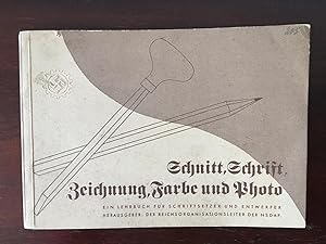 Schnitt, Schrift, Zeichnung, Farbe und Photo Ein Lehrbuch fur Schriftsetzer und Entwerfer (Nr. 215)