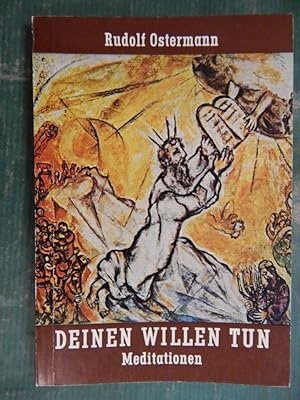 Seller image for Deinen Willen tun - Meditationen for sale by Buchantiquariat Uwe Sticht, Einzelunter.
