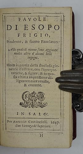 Vita di Esopo Frigio& tradotta dal Conte Giulio Landi. Alla quale di nuovo sono aggiunte le Favol...