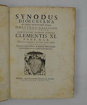 Synodus Dioecesana ab illustriss. et reverendiss. domino d. Matthio Gagliano Episcopo Sorano, San...