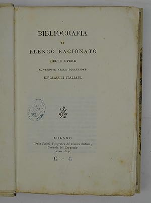 Bibliografia od elenco ragionato delle opere contenute nella collezione de' classici italiani.