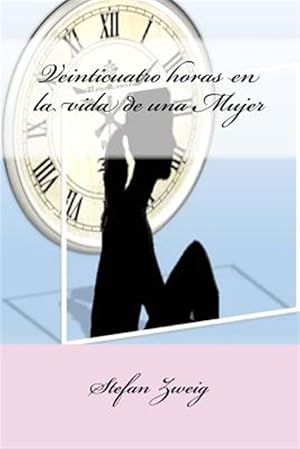 Imagen del vendedor de Veinticuatro Horas En La Vida De Una Mujer -Language: spanish a la venta por GreatBookPrices