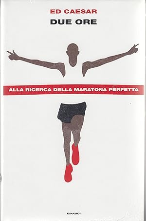 Imagen del vendedor de Due ore : alla ricerca della maratona perfetta a la venta por MULTI BOOK