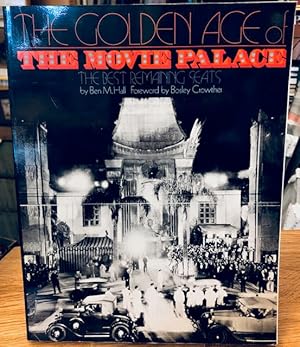 Bild des Verkufers fr The Golden Age of the Movie Palace : The Best Remaining Seats zum Verkauf von Foster Books - Stephen Foster - ABA, ILAB, & PBFA