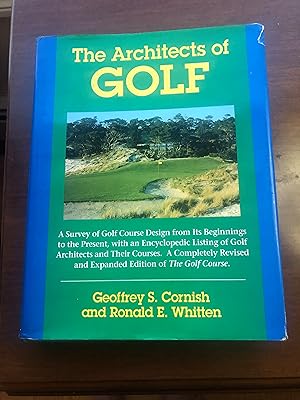 Immagine del venditore per The Architects of Golf: A Survey of Golf Course Design from Its Beginnings to the Present, With an Encyclopedic Listing of Golf Architects and Their Courses venduto da Masons' Books
