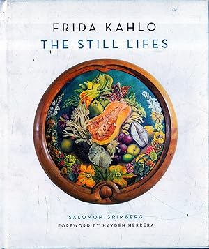 Bild des Verkufers fr aUTOGRAFATO !!! Frida Kahlo : the still lifes zum Verkauf von Messinissa libri