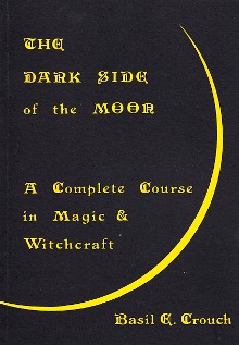 THE DARK SIDE OF THE MOON BY BASIL CROUCH- Occult Books Occultism Magick Witch Witchcraft Goetia ...