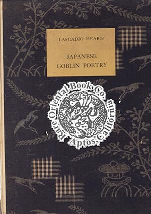 Image du vendeur pour JAPANESE GOBLIN POETRY: Rendered into English By Lafcadio Hearn And Illustrated mis en vente par RARE ORIENTAL BOOK CO., ABAA, ILAB