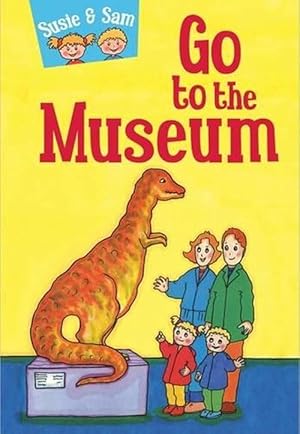 Image du vendeur pour Susie and Sam Go to the Museum (Hardcover) mis en vente par AussieBookSeller