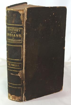 History Of The Indians Of Connecticut From The Earliest Known Period to 1850.