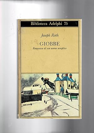 Imagen del vendedor de Giobbe. Romanzo di un uomo semplice. a la venta por Libreria Gull