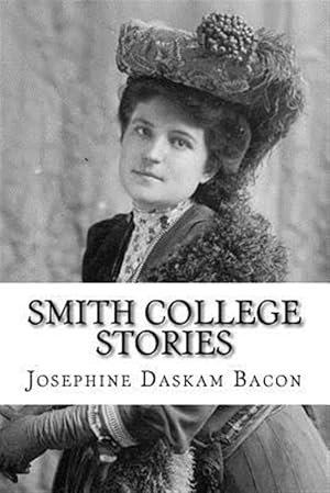 Imagen del vendedor de Smith College Stories a la venta por GreatBookPrices