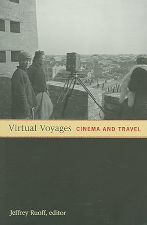 Bild des Verkufers fr Virtual Voyages : Cinema And Travel zum Verkauf von GreatBookPrices