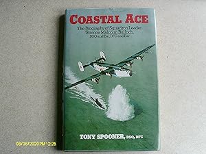 Coastal Ace, The Biography of Squadron Leader Terence Malcolm Bulloch