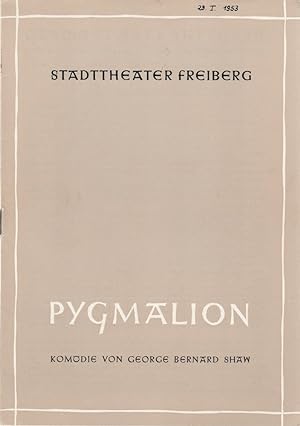 Seller image for Programmheft George Bernard Shaw PYGMALION 164. Spielzeit 1952 / 53 Heft 6 for sale by Programmhefte24 Schauspiel und Musiktheater der letzten 150 Jahre