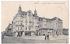 AK Erfurt, Erfurter-Hof und Bahnhof-Strasse, alte Ansicht, 1910 gelaufen
