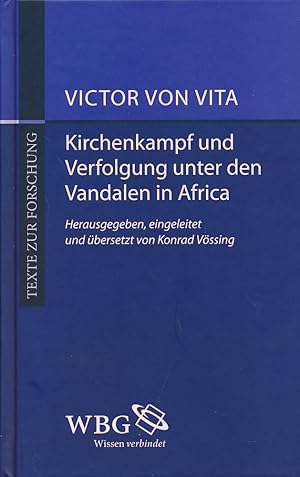 Historia persecutionis Africanae provinciae temporum Geiserici et Hunerici regum Wandalorum. Kirc...
