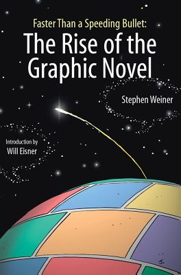 Seller image for Faster Than a Speeding Bullet: The Rise of the Graphic Novel (Hardback or Cased Book) for sale by BargainBookStores