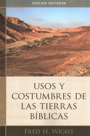 Seller image for Usos y costumbres de las tierras bblicas / Manners and Customs of the Bible Lands -Language: spanish for sale by GreatBookPrices