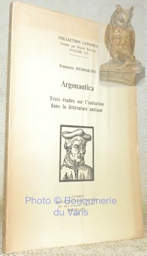 Imagen del vendedor de Argonautica. Trois tudes sur l'imitation dans la littrature antique. Collection Latomus Vol. 159. a la venta por Bouquinerie du Varis