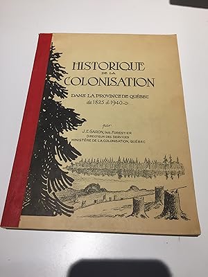 Historique de la Colonisation dans la Province de Quebec de 1825 a 1940