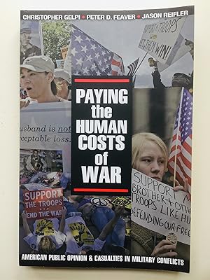 Seller image for Paying the Human Costs of War: American Public Opinion and Casualties in Military Conflicts for sale by Cherubz Books