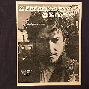 Zimmerman Blues: The Dylan Magazine. Number 7, Fall 1977.