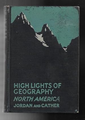 Bild des Verkufers fr Highlights of Geography North America by David Starr Jordan (First Edition) zum Verkauf von Heartwood Books and Art