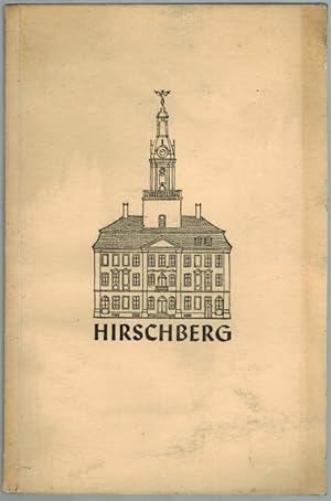 Chronik der Stadt Hirschberg. 1. bis 5. Tausend. [Meinen werten Gästen zum Andenken. Hotel Strauß...
