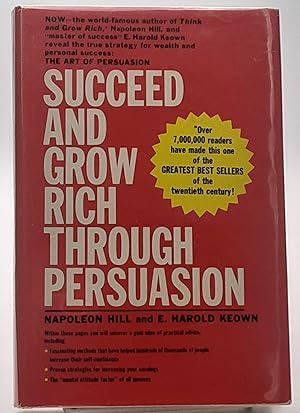 Seller image for Succeed and Grow Rich Through Persuasion. for sale by Zephyr Books