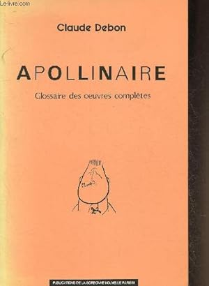 Bild des Verkufers fr Apollinaire- Glossaire des oeuvres compltes zum Verkauf von Le-Livre